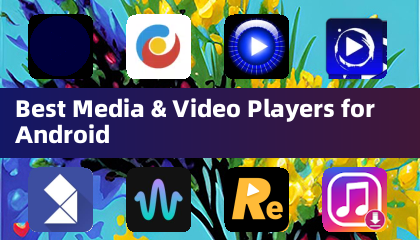 Best Media & Video Players for Android