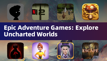 Epic Adventure Games: Explore Uncharted Worlds