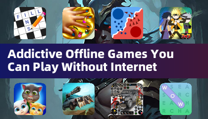 Addictive Offline Games You Can Play Without Internet