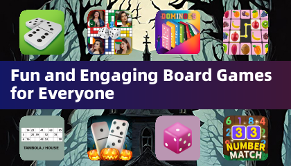 Fun and Engaging Board Games for Everyone