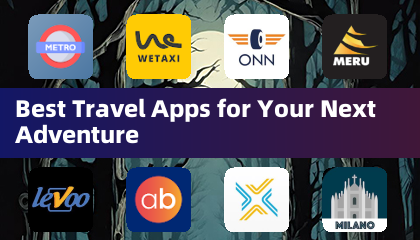 Best Travel Apps for Your Next Adventure