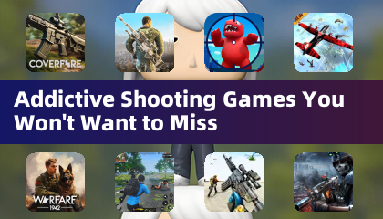 Addictive Shooting Games You Won't Want to Miss