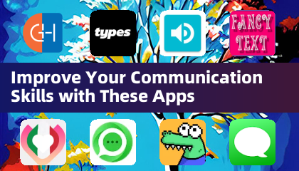 Improve Your Communication Skills with These Apps