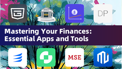 Mastering Your Finances: Essential Apps and Tools