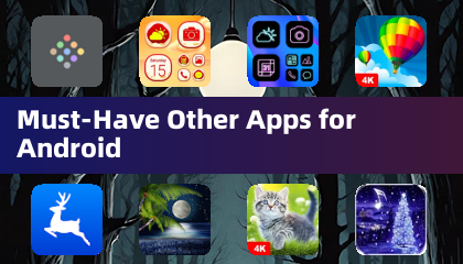 Must-Have Other Apps for Android