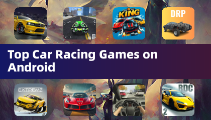 Top Car Racing Games on Android