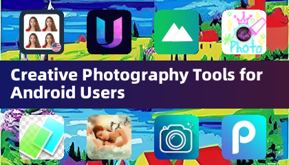 Kreative Fotografie-Tools für Android-Nutzer