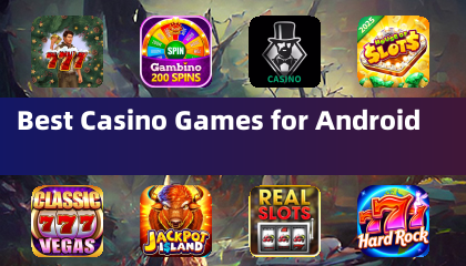 Best Casino Games for Android