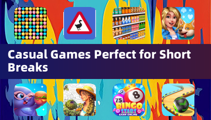 Casual Games Perfect for Short Breaks