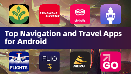 Meilleures applications de navigation et voyage pour Android