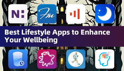 Best Lifestyle Apps to Enhance Your Wellbeing