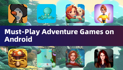 安卓必玩冒险游戏