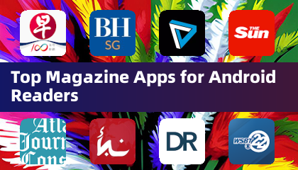 Top Magazine Apps for Android Readers