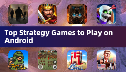 Top Strategy Games to Play on Android
