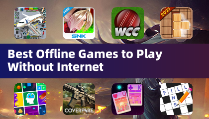 Best Offline Games to Play Without Internet
