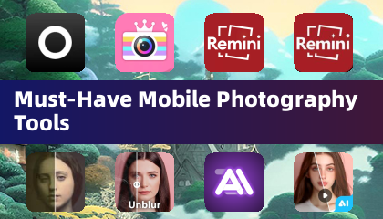 Must-Have Mobile Photography Tools