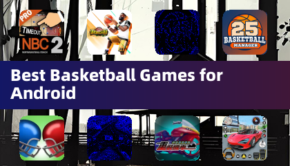 Best Basketball Games for Android
