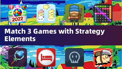 Match 3 Games with Strategy Elements