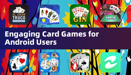 專為 Android 使用者設計的精彩卡牌遊戲