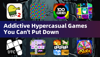 Jeux hypercasuels addictifs que vous ne pouvez pas lâcher