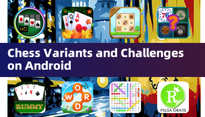 Variantes de Xadrez e Desafios no Android